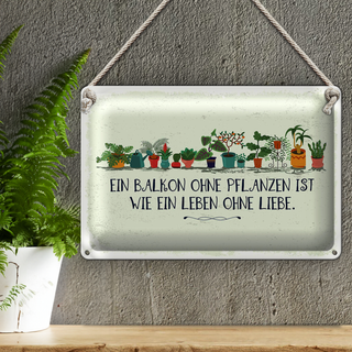 Blechschild Spruch Balkon ohne Pflanzen Leben ohne 30x20cm