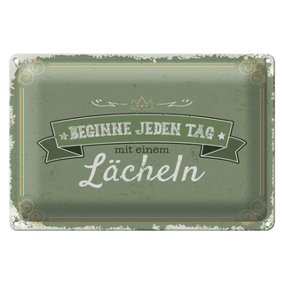 Blechschild Spruch Beginne jeden Tag mit dem Lächeln 30x20cm