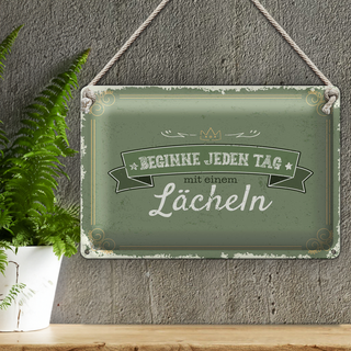 Blechschild Spruch Beginne jeden Tag mit dem Lächeln 30x20cm