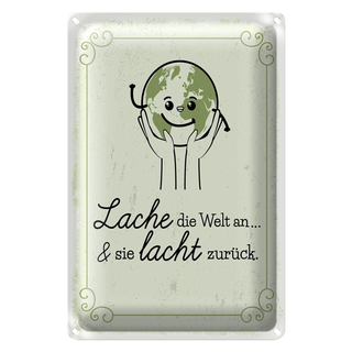 Blechschild Spruch Lache die Welt an sie lacht zurück 20x30cm