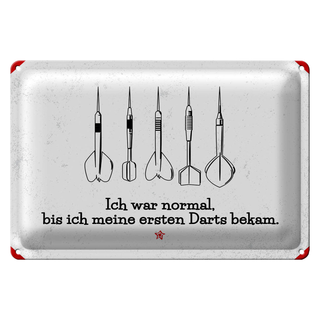 Blechschild Spruch Dart Ich war normal bis ich Darts 30x20cm