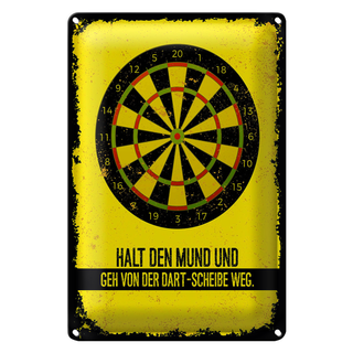 Blechschild Spruch Halt den Mund und geh von Dart 20x30cm