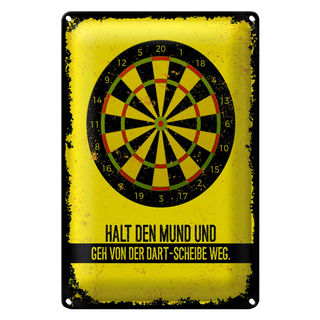 Blechschild Spruch Halt den Mund und geh von Dart 20x30cm
