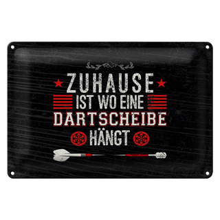 Blechschild Spruch Zuhause ist wo eine Dartscheibe 30x20cm