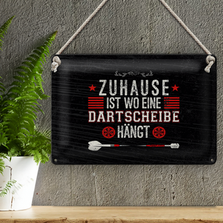 Blechschild Spruch Zuhause ist wo eine Dartscheibe 30x20cm