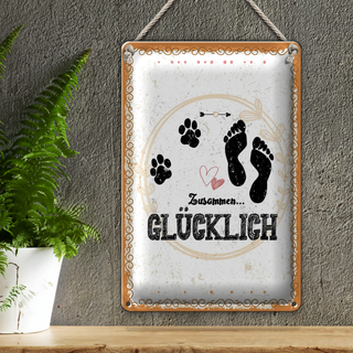Blechschild Spruch Zusammen Glücklich Hund Mensch 20x30cm