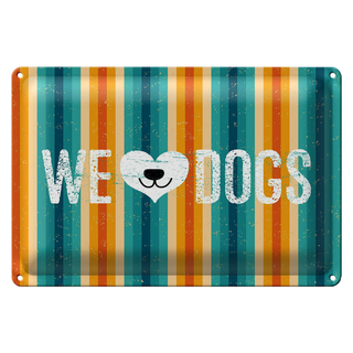 Blechschild Spruch Hund Wel love Dogs 30x20cm
