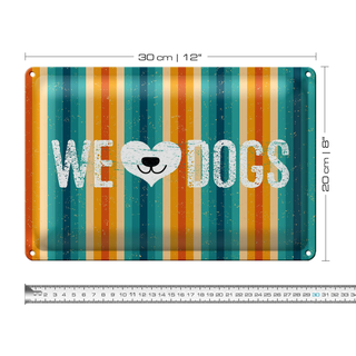 Blechschild Spruch Hund Wel love Dogs 30x20cm