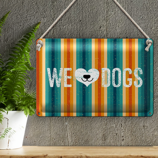 Blechschild Spruch Hund Wel love Dogs 30x20cm