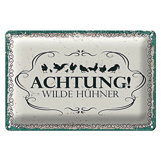Blechschild Spruch Achtung Wilde Hühner 30x20cm