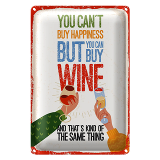 Blechschild Spruch Wein Can´t buy happines but Wine 20x30cm