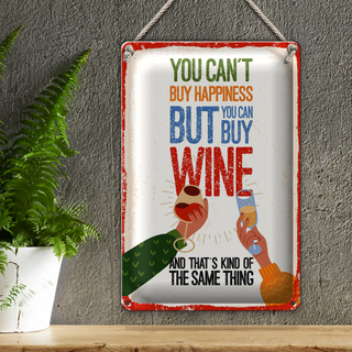 Blechschild Spruch Wein Can´t buy happines but Wine 20x30cm