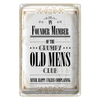 Blechschild Spruch Männer old mens Club Never Happy 20x30cm