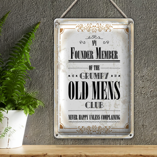 Blechschild Spruch Männer old mens Club Never Happy 20x30cm