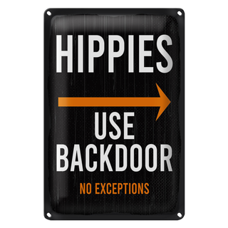 Blechschild Eingang Hinweis Hippies Use Backdoor 20x30cm