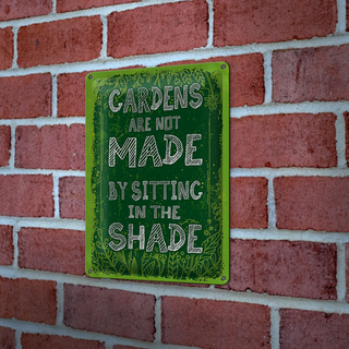 Blechschild Spruch Gardens note made by sitting shade 20x30cm