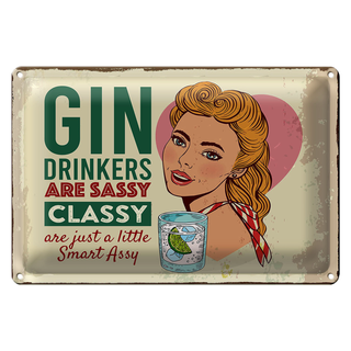 Blechschild Spruch Gin Drinkers are sassy classy 30x20cm