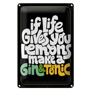 Blechschild Spruch life gives Lemons make Gin & Tonic 20x30cm