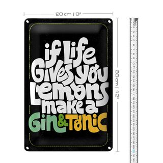 Blechschild Spruch life gives Lemons make Gin & Tonic 20x30cm