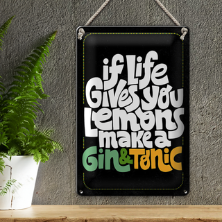 Blechschild Spruch life gives Lemons make Gin & Tonic 20x30cm