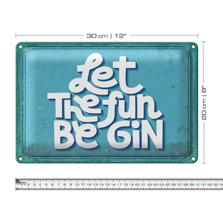 Blechschild Spruch Let the fun be Gin 30x20cm