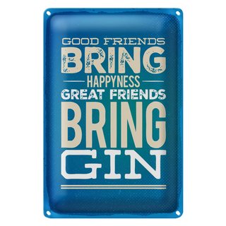 Blechschild Spruch Good Friends bring Happyness Gin 20x30cm