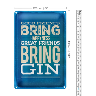 Blechschild Spruch Good Friends bring Happyness Gin 20x30cm