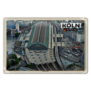 Blechschild Städte Köln Blick auf Hauptbahnhof 30x20cm