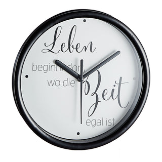 Wanduhr mit Spruch "Leben beginnt dort, wo die Zeit egal ist" Sinnspruch Dekouhr Wohnzimmeruhr Küchenuhr batteriebetrieben