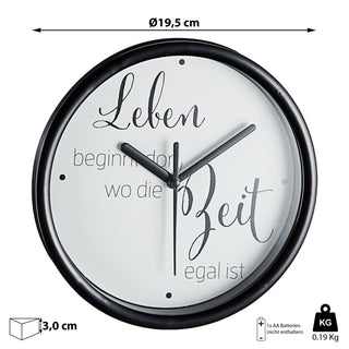 Wanduhr mit Spruch "Leben beginnt dort, wo die Zeit egal ist" Sinnspruch Dekouhr Wohnzimmeruhr Küchenuhr batteriebetrieben